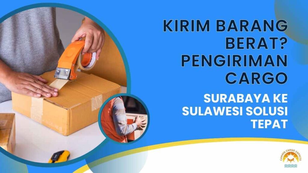 Pengiriman Cargo Surabaya ke Sulawesi